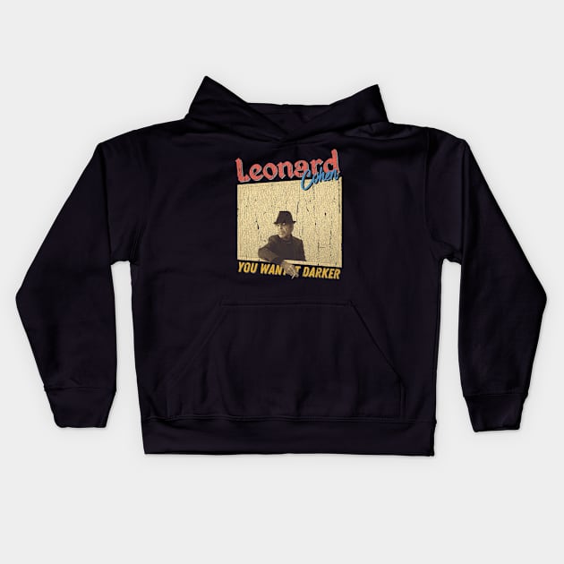 Leonard Cohen Vintage 1934 // You Want It Darker Original Fan Design Artwork Kids Hoodie by A Design for Life